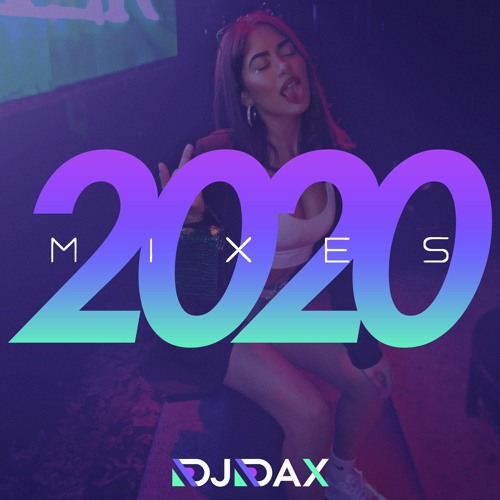 Stream pdr dax Listen to 2020 Mixes playlist online for free on