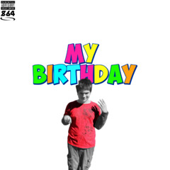 MY BIRTHDAY (FEAT. STVNHO & 9KUH)