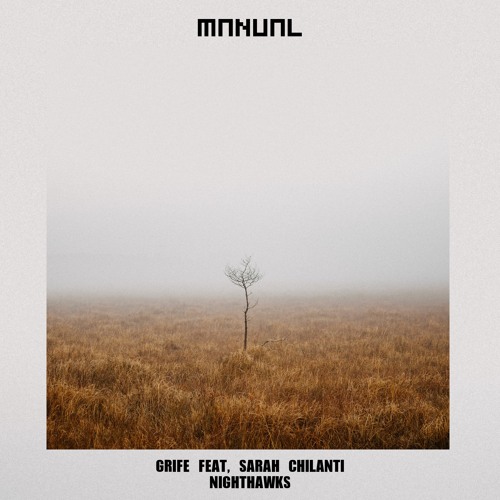 FREE DOWNLOAD: GRIFE feat. Sarah Chilanti - Nighthawks
