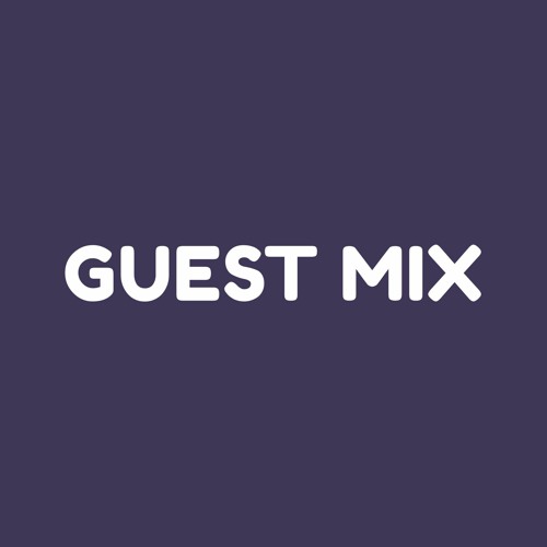 <<< GUEST MIX >>>