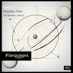 FELIX E - Twin Paradox (Gai Barone Remix)