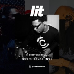 lit Mix Vol.43 by Swami Sound (NY) [Live Mix]