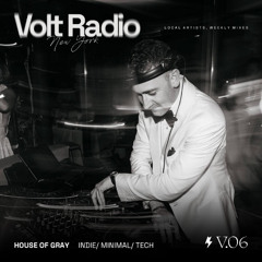 Volt Radio V.06 - House of Gray