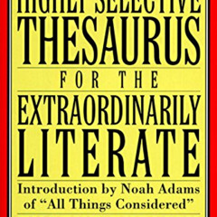 [Download] KINDLE ✓ The Highly Selective Thesaurus for the Extraordinarily Literate (