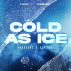 Maxtreme & RAPTVRE - Cold As Ice | Q-dance presents SPEQTRUM