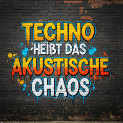 Techno heißt das akustische Chaos