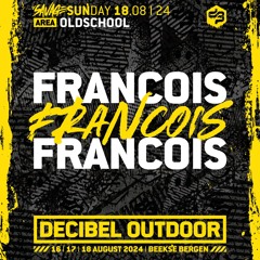Francois  | Decibel outdoor 2024 | Oldschool | SAVAGE SUNDAY