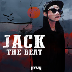 Jack the beat(Original mix)-HYUN[FREE]