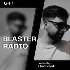Blaster Radio 064