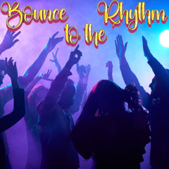 Bounce to the Rhythm