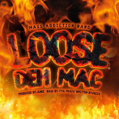 LOOSE DEH MAC