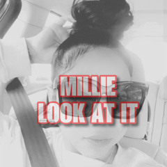 Millie-LOOK ATIT
