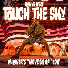 Kanye West - Touch The Sky (Mildner's "Move On Up" Edit)