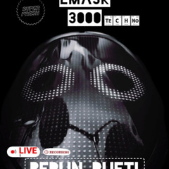 EMASK3000_BERLINRUFT!_10.05.2025