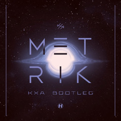 Metrik - Gravity (KXA Bootleg)
