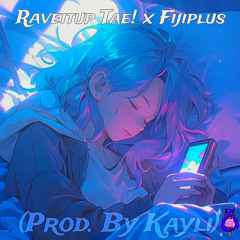 raveitup tae! x fijiplus - While Im In Your Head (Prod. By kayli)