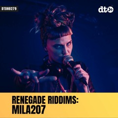 RENEGADE RIDDIMS: MILA207