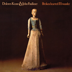 Stream Dolores Keane music | Listen to songs, albums, playlists