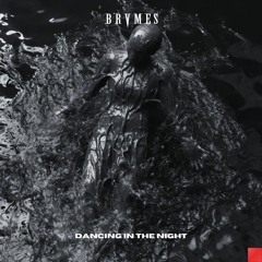 BRVMES - Dancing In The Night