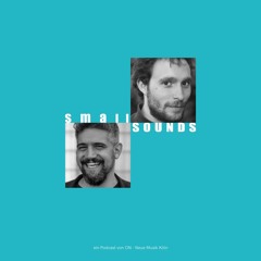 ONpodcast #57 Small Sounds mit Corné Roos (und Ezequiel Menalled)