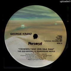 DIN DAA DAA / GEORGE KRANZ / THE 2020 BROOKLYN WAREHOUSE REDUX.