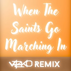 Louis Armstrong - When The Saints Go Marching In (V4zko Remix)