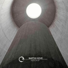 Bartig Move - Inercia EP - Children Of Tomorrow