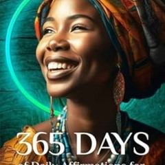 [READ] (DOWNLOAD) 365 Days of Daily Affirmations for Black Women Inspiring Self-Love Con