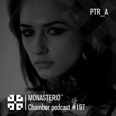 Monasterio Chamber Podcast #197 PTR_A