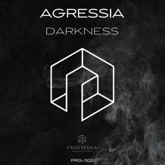 Agressia - Darkness [Progressia Recordings]