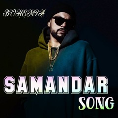 BOHEMIA - Samandar song