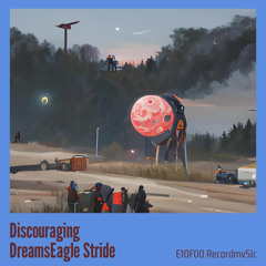 Discouraging Dreamseagle Stride