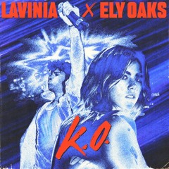 LAVINIA, Ely Oaks - K.O. (Toby DEE Rave Mix)