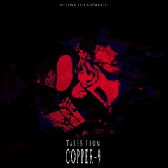 TALES FROM COPPER-9