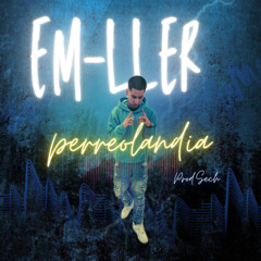 Perrolandia - Em-LLer (Cover) (Prod.SeCh)