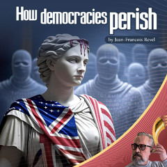 How Democracies Perish, by Jean-François Revel