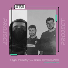 High Fidelity w/ 99SHOTPOWER - 29/01/21