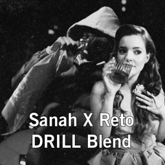 Sanah X Reto DRILL Blend By Tetern