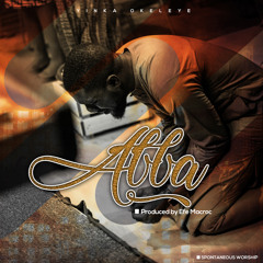 ABBA (Spontaneous Worship)