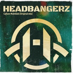 Callum Mcintosh - Headbangerz (Free DL)