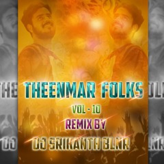 LAILALALLAI LALLAI RE - (THEENMAR FOLKS VOL-10) - DJ SRIKANTH BLNR