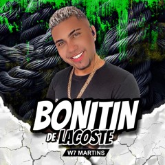 W7 MARTINS - BONITIN DE LACOSTE [ LANÇAMENTO ] 2024