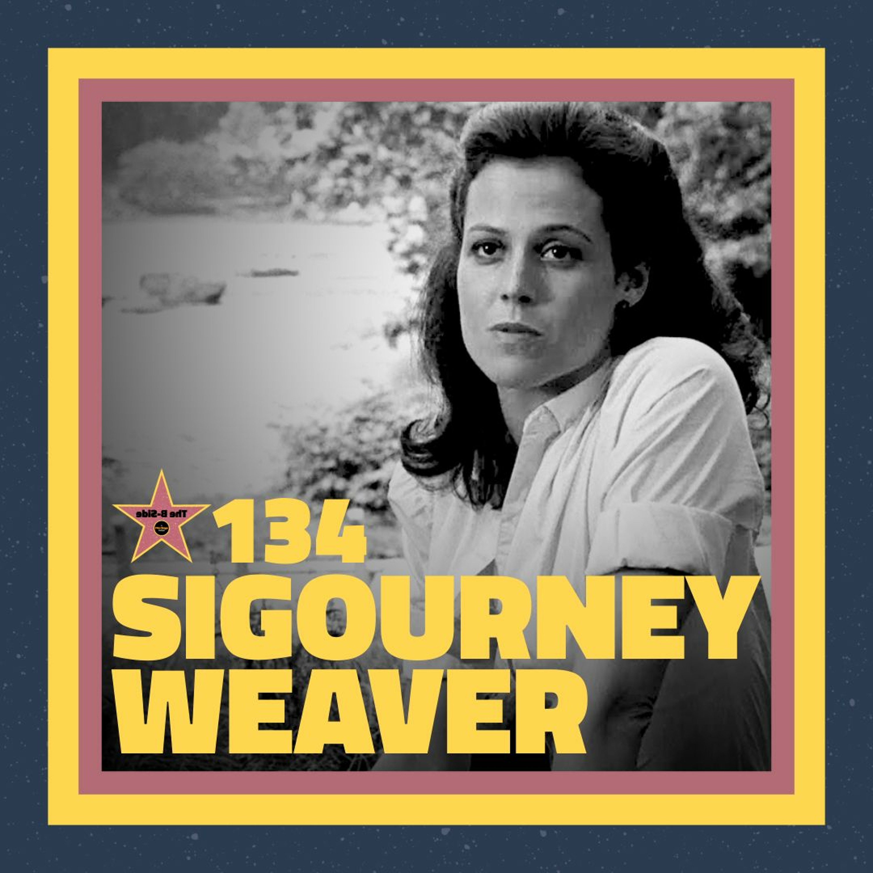 Ep. 134 – Sigourney Weaver (feat. Joe Reid)