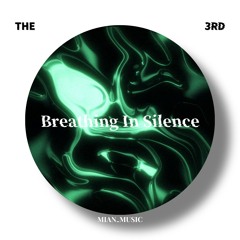 Breathing In Silence