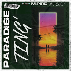 "Paradise Ting" (Prod. By MPiR3)