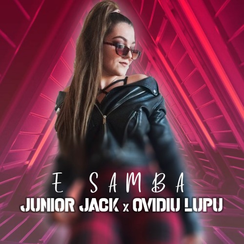 Junior Jack X Ovidiu Lupu - E Samba ( 2020 ) Original Mix ( Extended ) 125