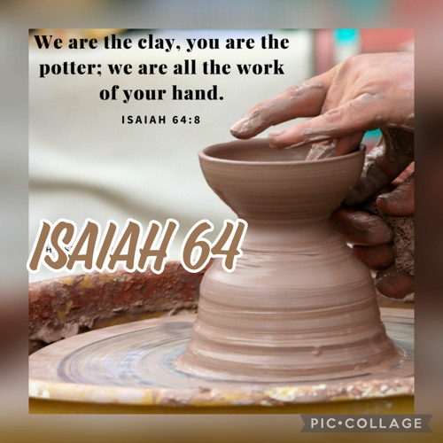 Stream Isaiah 64 - A Prayer For Help by COGA Knows His Word Daily ...