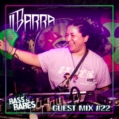 Bass n Babes Guest Mix 22: IIBARRA