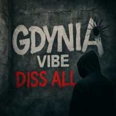 Gdynia VIBE - DISS ALL
