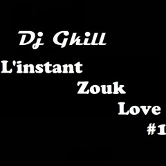 L'instant Zouk Love By Dj Gkill #1 (zouk Love 2007)